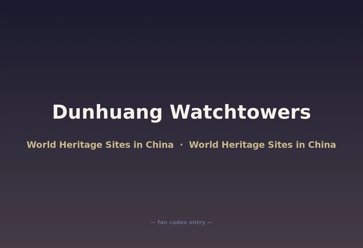 Dunhuang Watchtowers